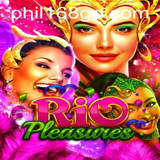 Discover the Fascinating World of RioPleasures: The Thrill of Phil168